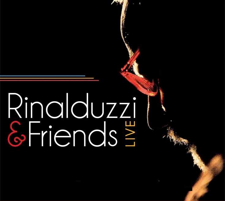 MARCO RINALDUZZI & Friends…