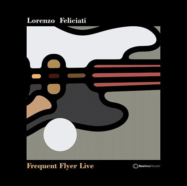 Frequent Flyer – Lorenzo Feliciati Jazz 4tet