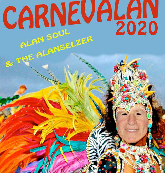 ALAN SOUL & The Alanselzer – CARNEVALAN !!