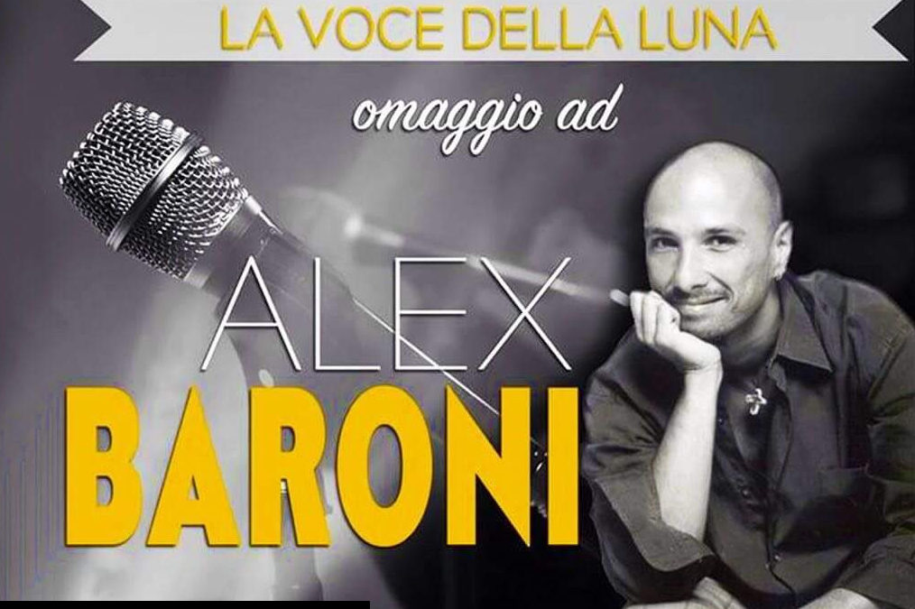 LA VOCE DELLA LUNA – omaggio ad Alex Baroni